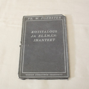 Fr. W. Foerster Kotitalous ja elämänihanteet